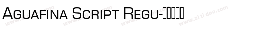 Aguafina Script Regu字体转换